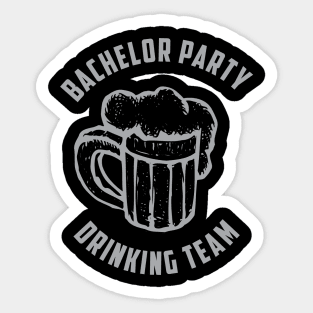 Bachelor Party Drinking Team Sticker